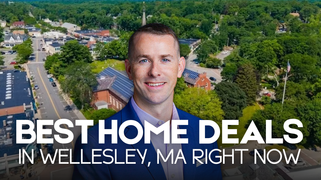 best home deals in Wellesley MA